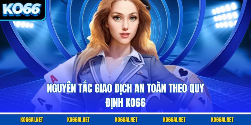 Nguyên tắc chơi và nhận thưởng an toàn tại KO66